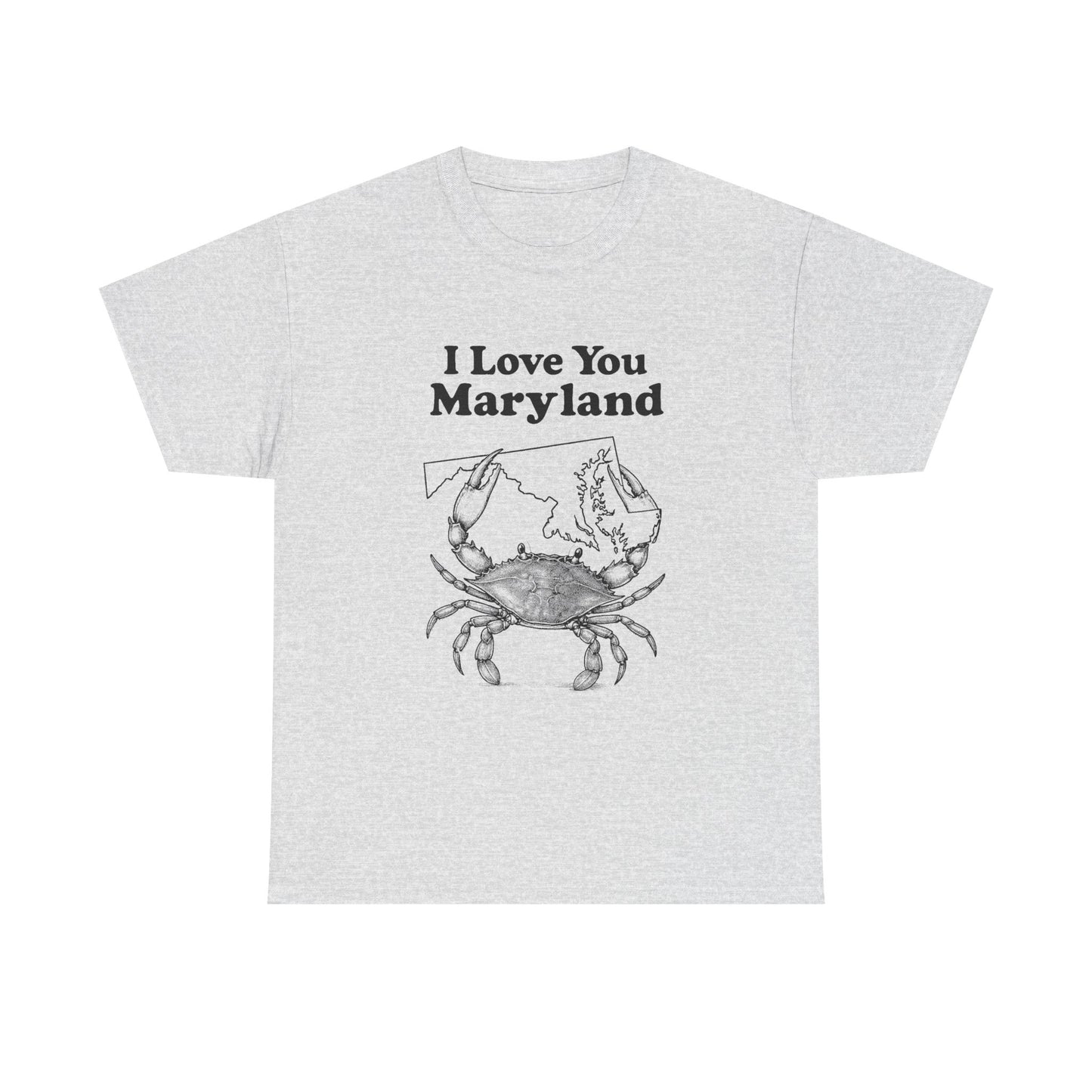 I Love You Maryland Crab