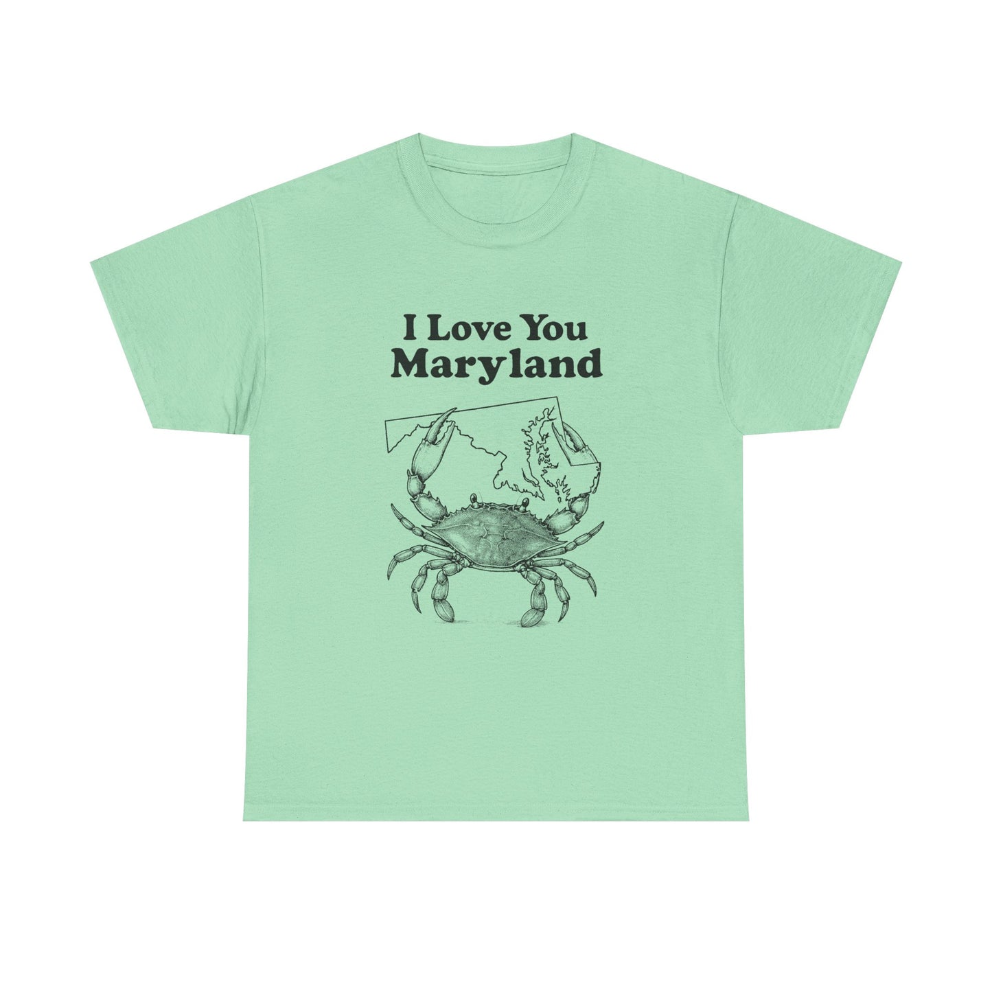 I Love You Maryland Crab