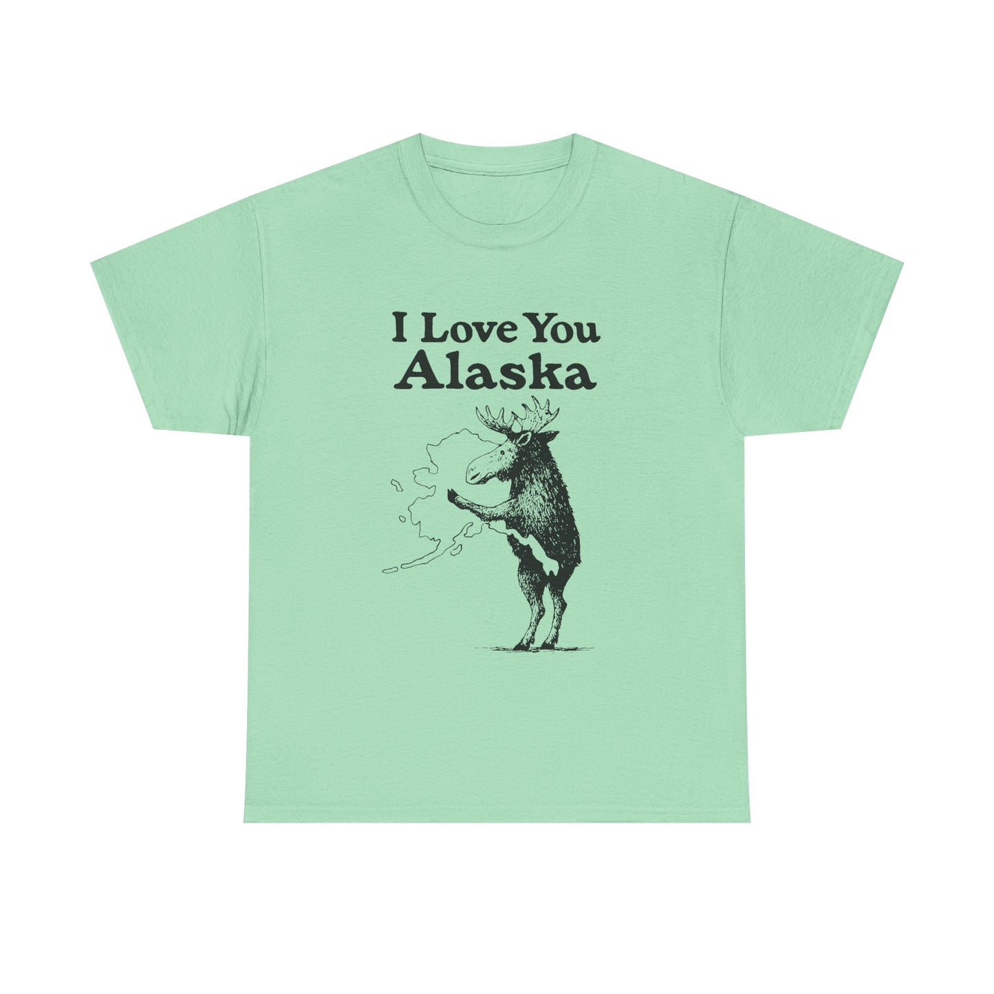 I Love You Alaska