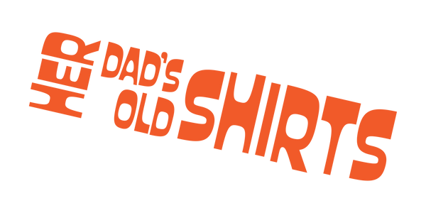 HER DADS OLD SHIRTS