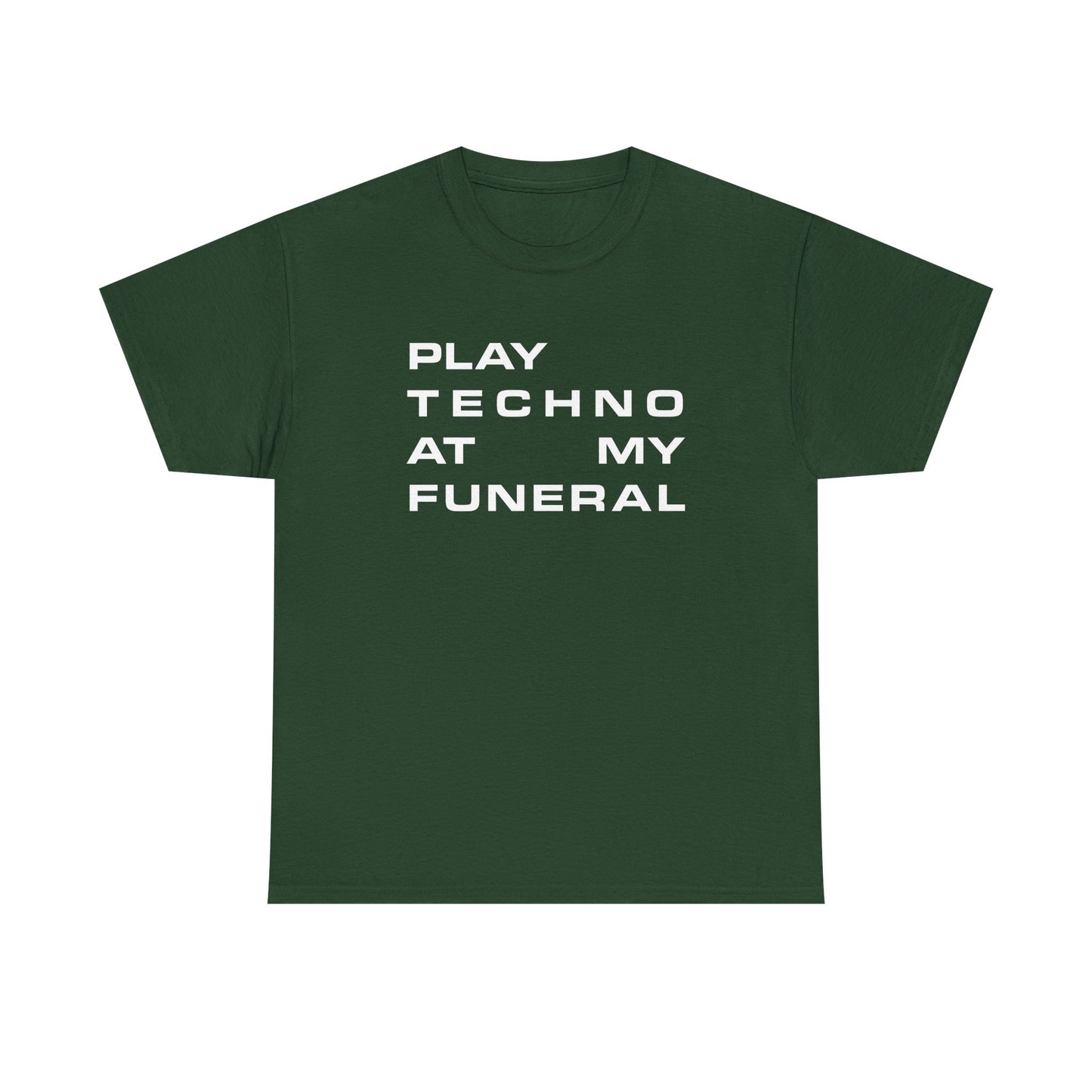 play techno at my funeral