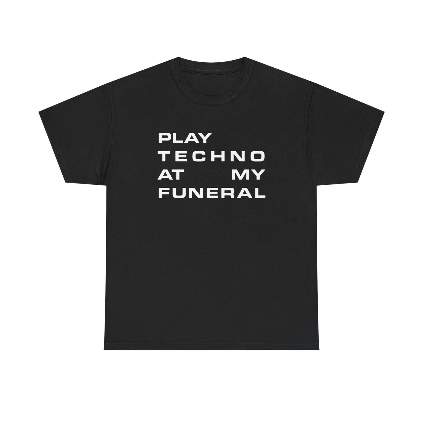 play techno at my funeral