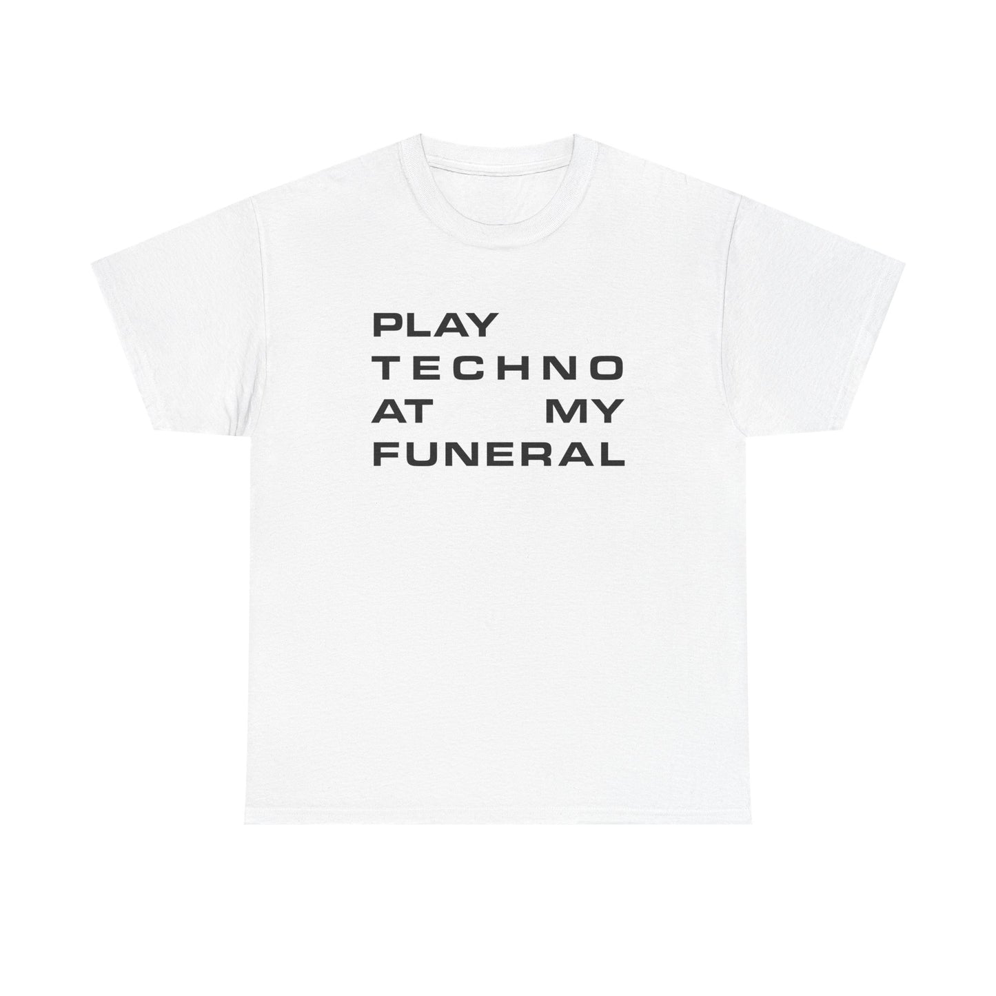 play techno at my funeral