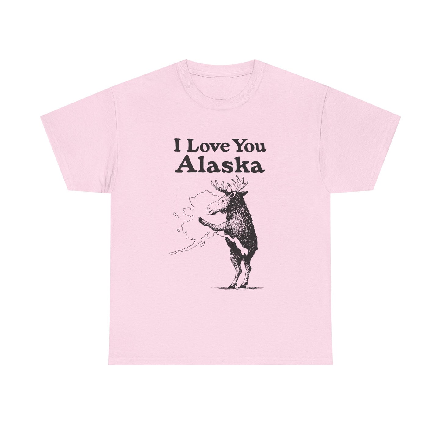 I Love You Alaska